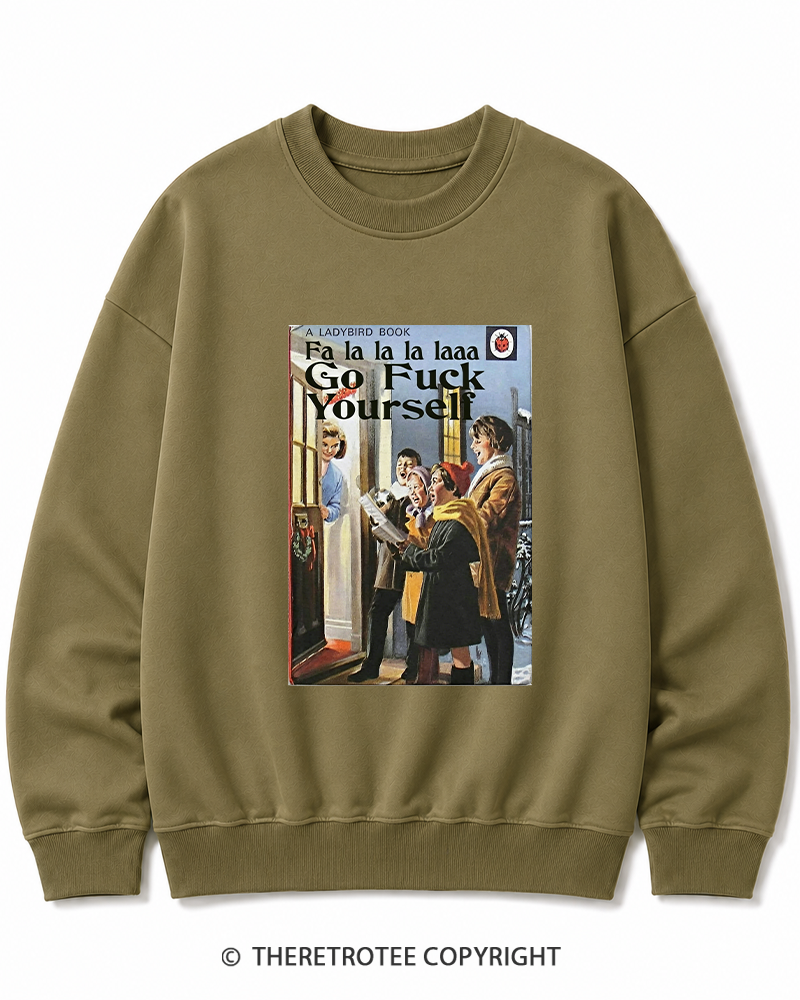 TheRetroTee A Ladybird Book Fa La La La Laaa Gofuck Yourself 1950s Cotton Sweatshirt