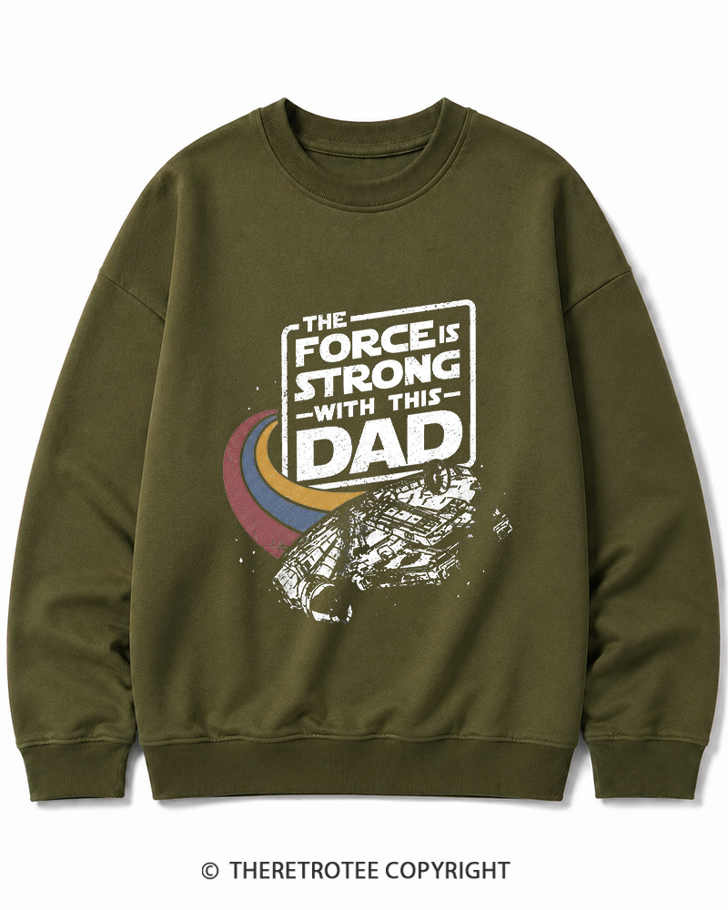 TheRetroTee The Force Is Strong With This Dad 1980s Cotton Sweatshirt