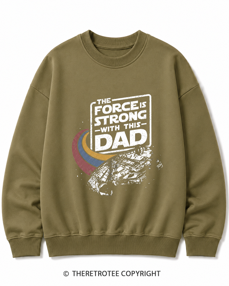 TheRetroTee The Force Is Strong With This Dad 1980s Cotton Sweatshirt