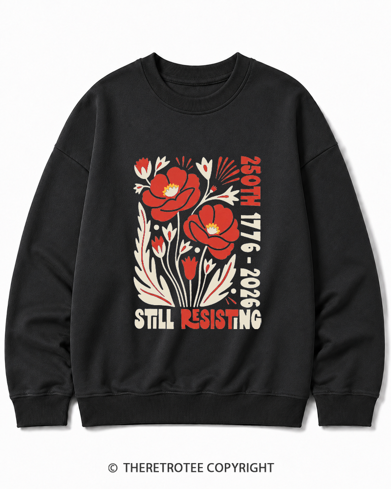 TheRetroTee USA 250th Still Resisting Cotton Sweatshirt