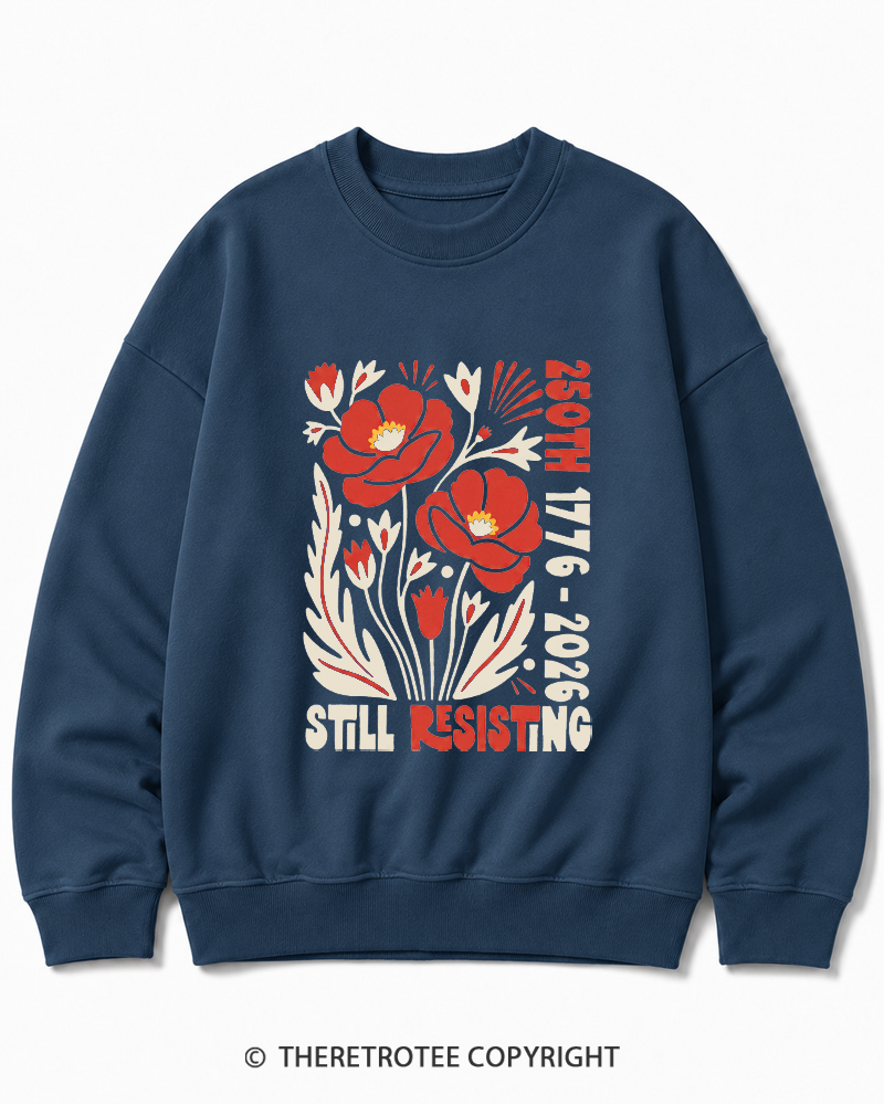 TheRetroTee USA 250th Still Resisting Cotton Sweatshirt