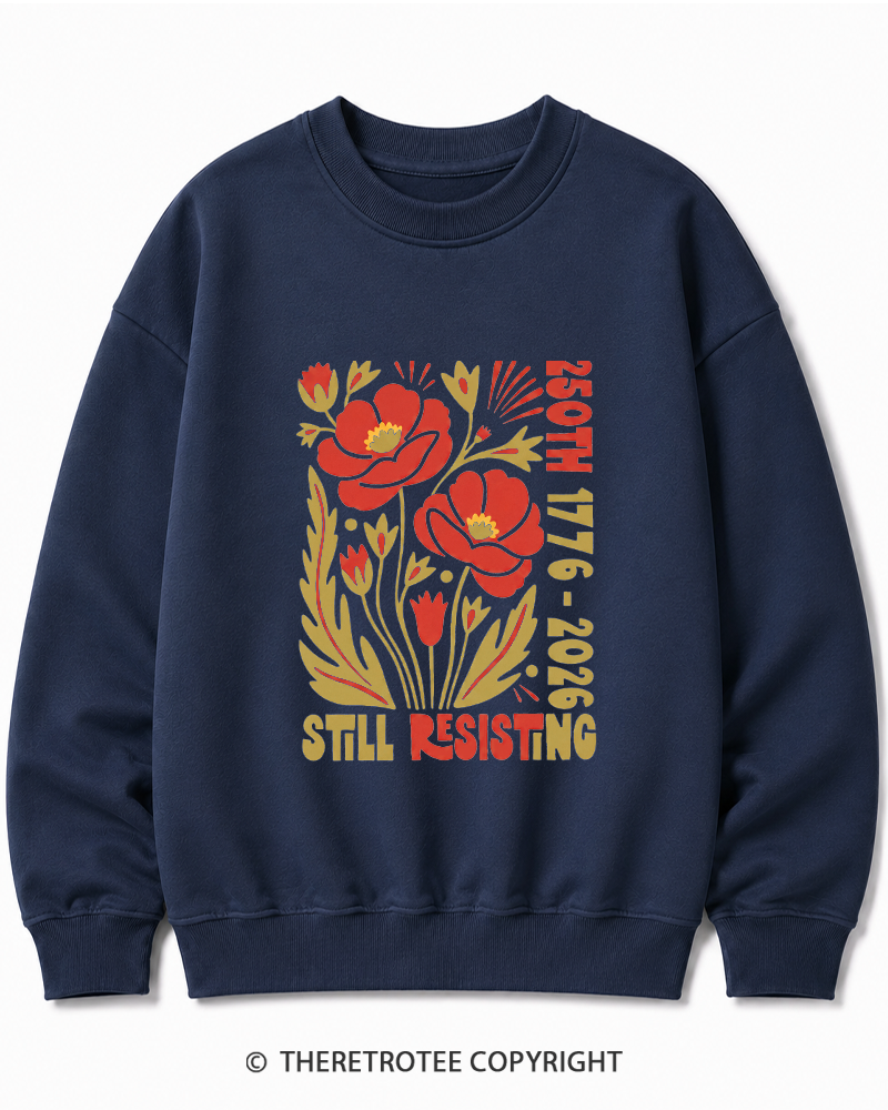 TheRetroTee USA 250th Still Resisting Cotton Sweatshirt