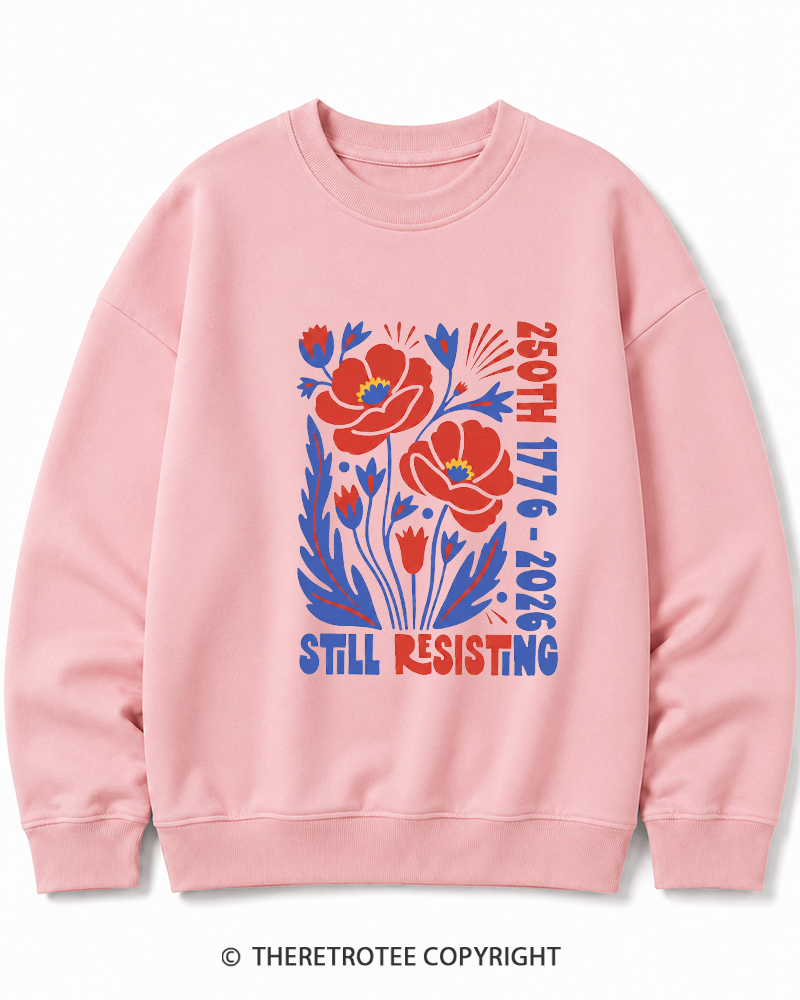 TheRetroTee USA 250th Still Resisting Cotton Sweatshirt