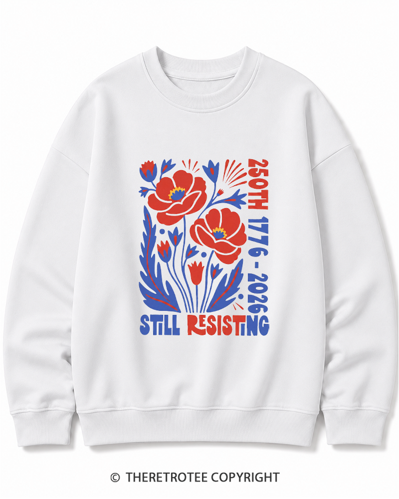 TheRetroTee USA 250th Still Resisting Cotton Sweatshirt