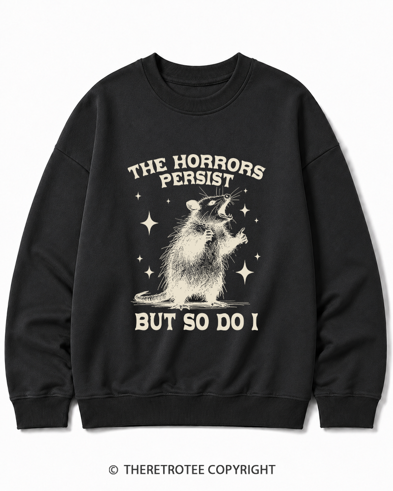 TheRetroTee The Horrors Persist But So Do I 1970s Cotton Sweatshirt