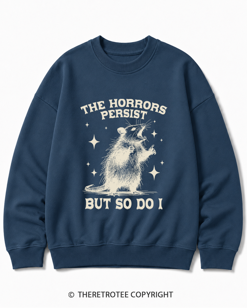 TheRetroTee The Horrors Persist But So Do I 1970s Cotton Sweatshirt
