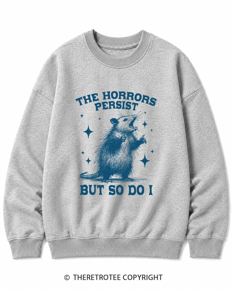 TheRetroTee The Horrors Persist But So Do I 1970s Cotton Sweatshirt