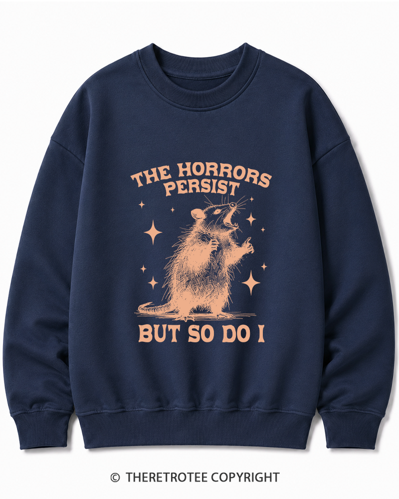 TheRetroTee The Horrors Persist But So Do I 1970s Cotton Sweatshirt