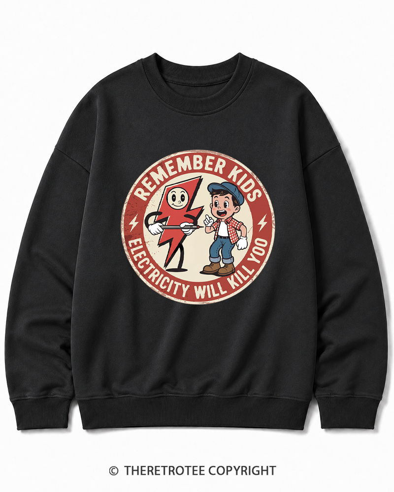 TheRetroTee Electricity Will Kill You Kids Cotton Sweatshirt