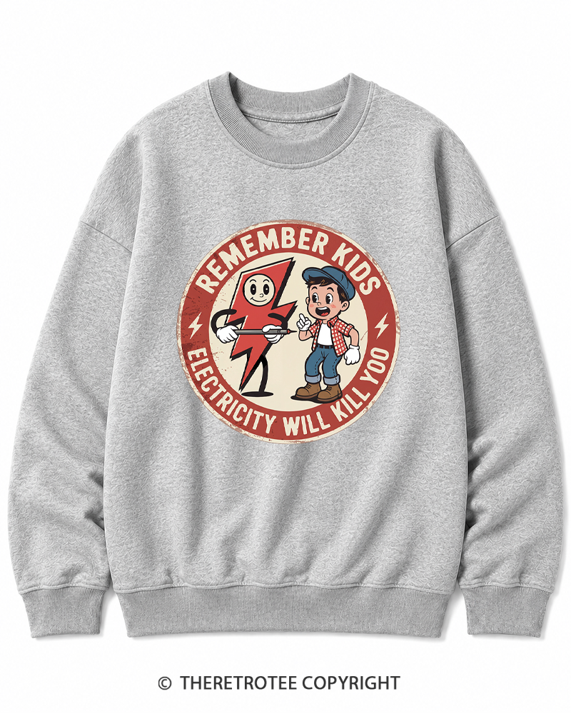 TheRetroTee Electricity Will Kill You Kids Cotton Sweatshirt