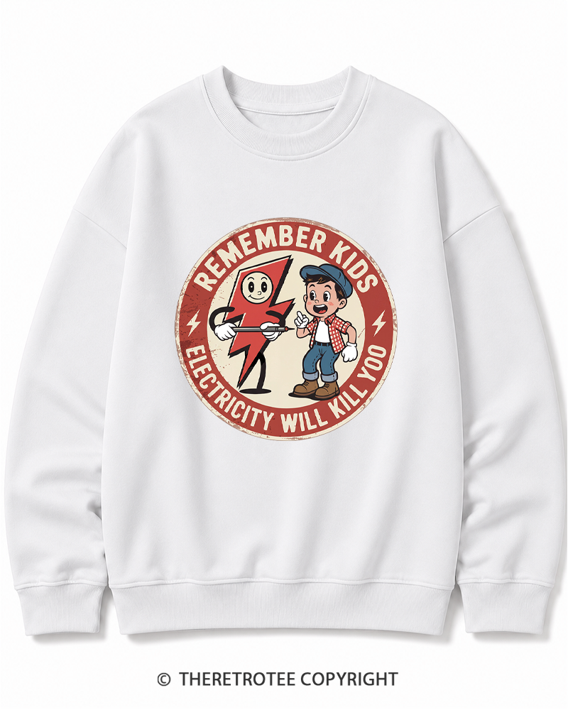 TheRetroTee Electricity Will Kill You Kids Cotton Sweatshirt