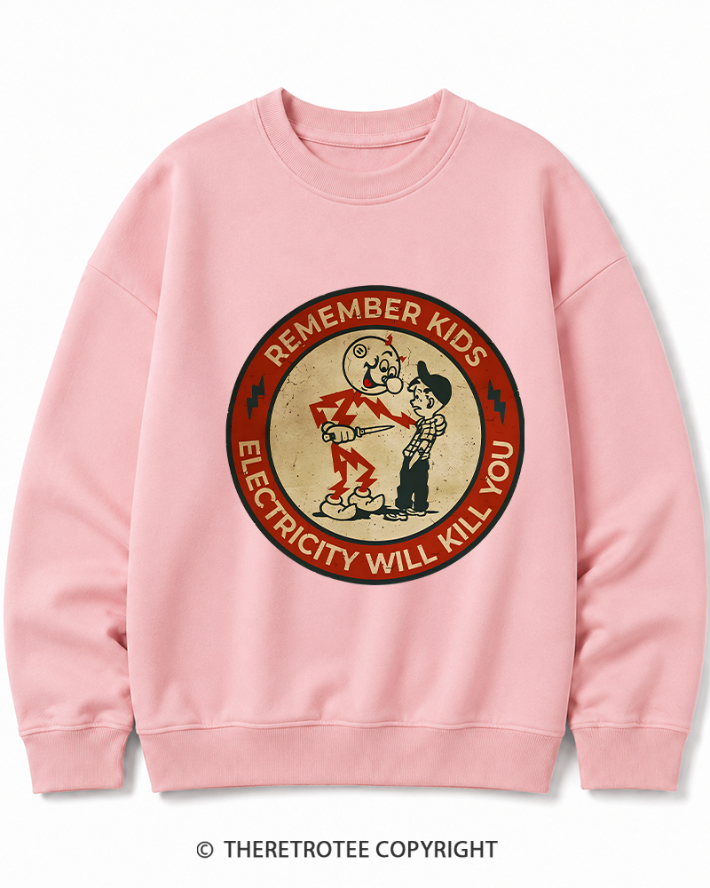 TheRetroTee Electricity Will Kill You Kids 1950s Cotton Sweatshirt