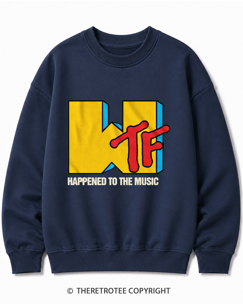 TheRetroTee WTF Happened To Music 1980s Cotton Sweatshirt