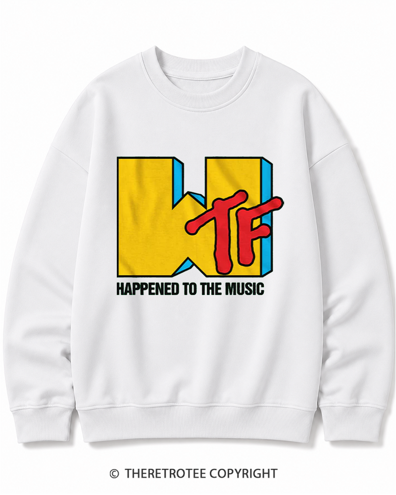 TheRetroTee WTF Happened To Music 1980s Cotton Sweatshirt
