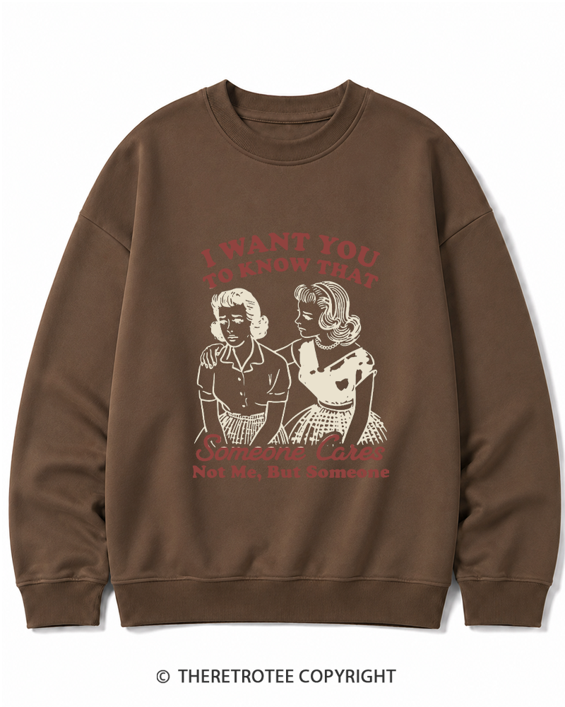 TheRetroTee I Want You To Know That Someone Cares 1950s Cotton Sweatshirt