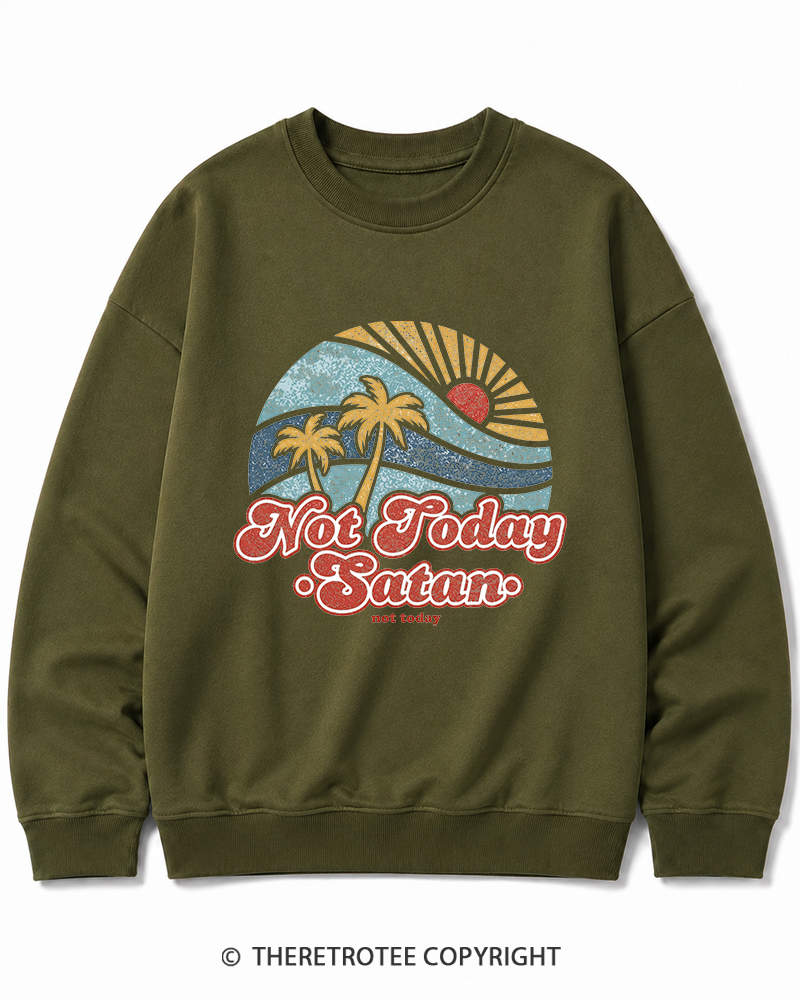 TheRetroTee Not Today Satan Cotton Sweatshirt