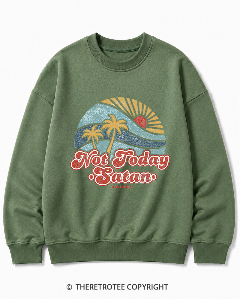 TheRetroTee Not Today Satan Cotton Sweatshirt
