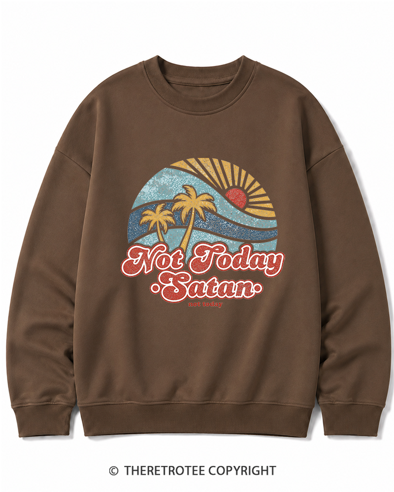 TheRetroTee Not Today Satan Cotton Sweatshirt