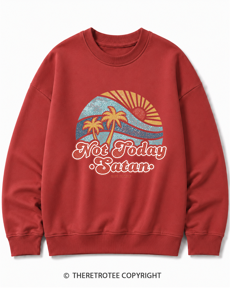 TheRetroTee Not Today Satan Cotton Sweatshirt