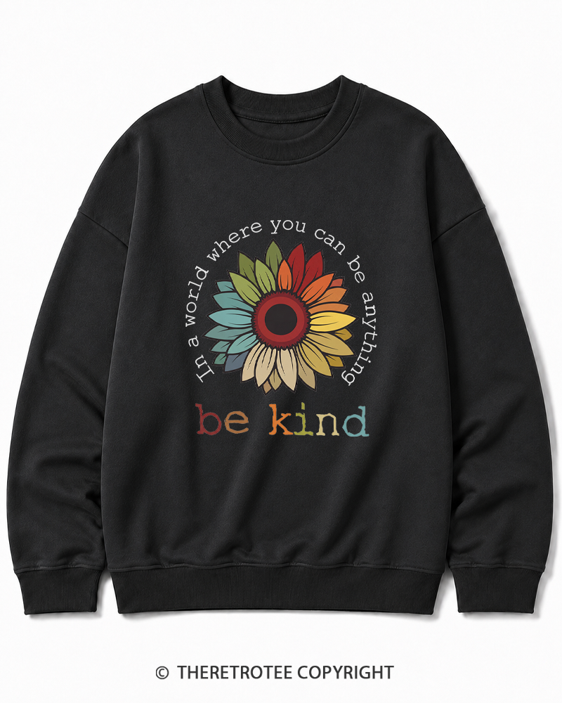 TheRetroTee In A World Where You Can Be Anything 1970s Cotton Sweatshirt