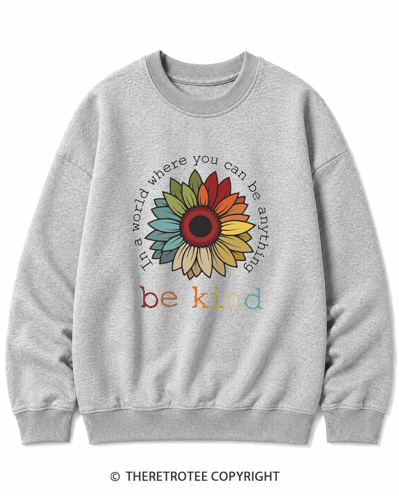 TheRetroTee In A World Where You Can Be Anything 1970s Cotton Sweatshirt
