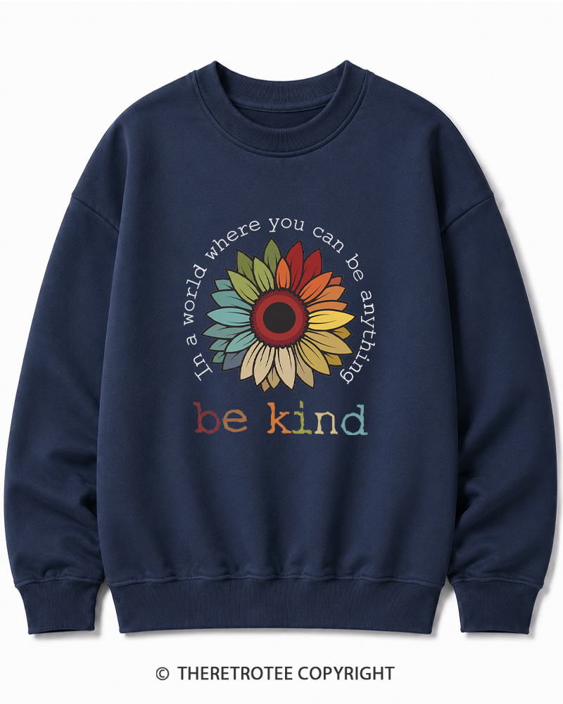 TheRetroTee In A World Where You Can Be Anything 1970s Cotton Sweatshirt