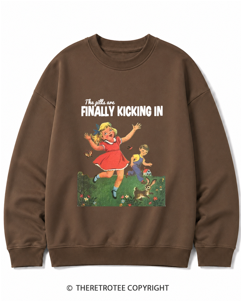TheRetroTee The Pills Are Finally Kicking In 1950s Cotton Sweatshirt