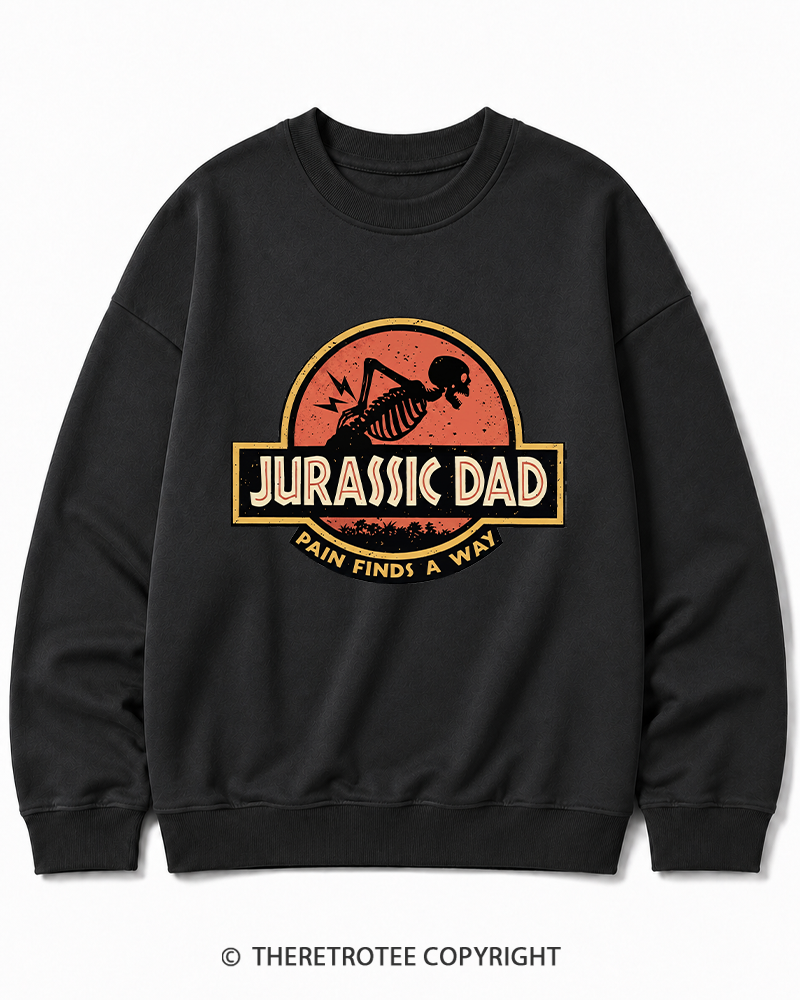 TheRetroTee Jurassic DAD Pain Finds A Way 1990s Cotton Sweatshirt