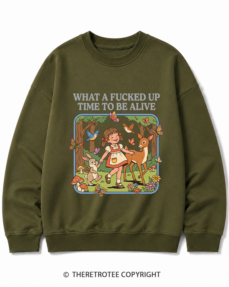 TheRetroTee What A Fucked Up Time To Be Alive 1970s Cotton Sweatshirt