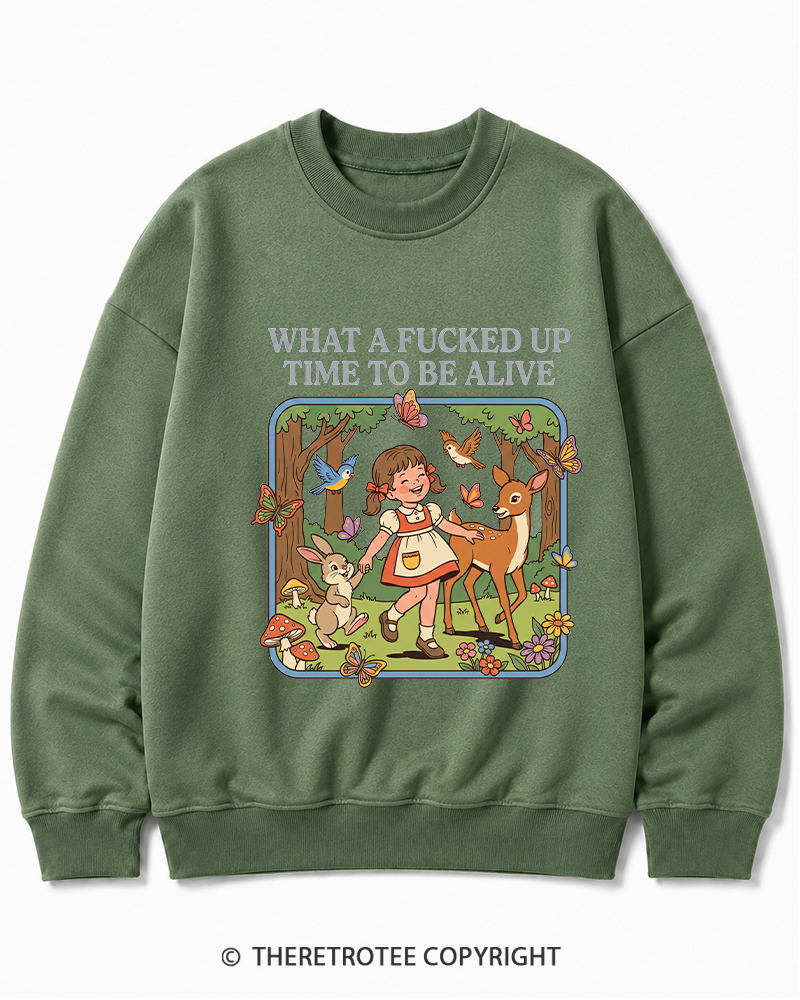 TheRetroTee What A Fucked Up Time To Be Alive 1970s Cotton Sweatshirt