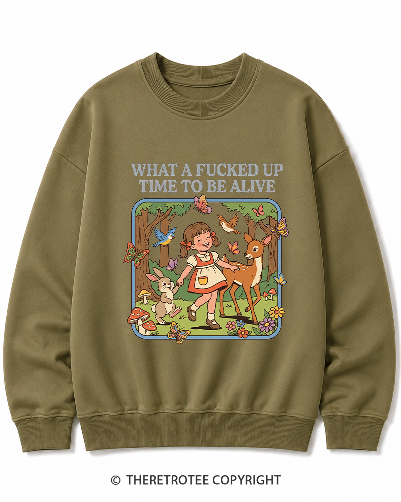 TheRetroTee What A Fucked Up Time To Be Alive 1970s Cotton Sweatshirt