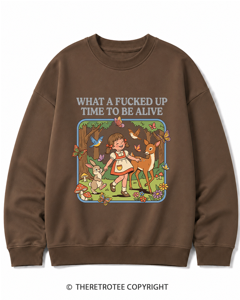 TheRetroTee What A Fucked Up Time To Be Alive 1970s Cotton Sweatshirt