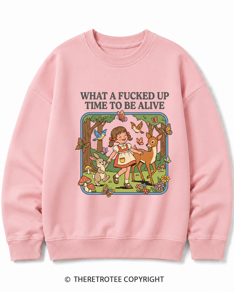 TheRetroTee What A Fucked Up Time To Be Alive 1970s Cotton Sweatshirt