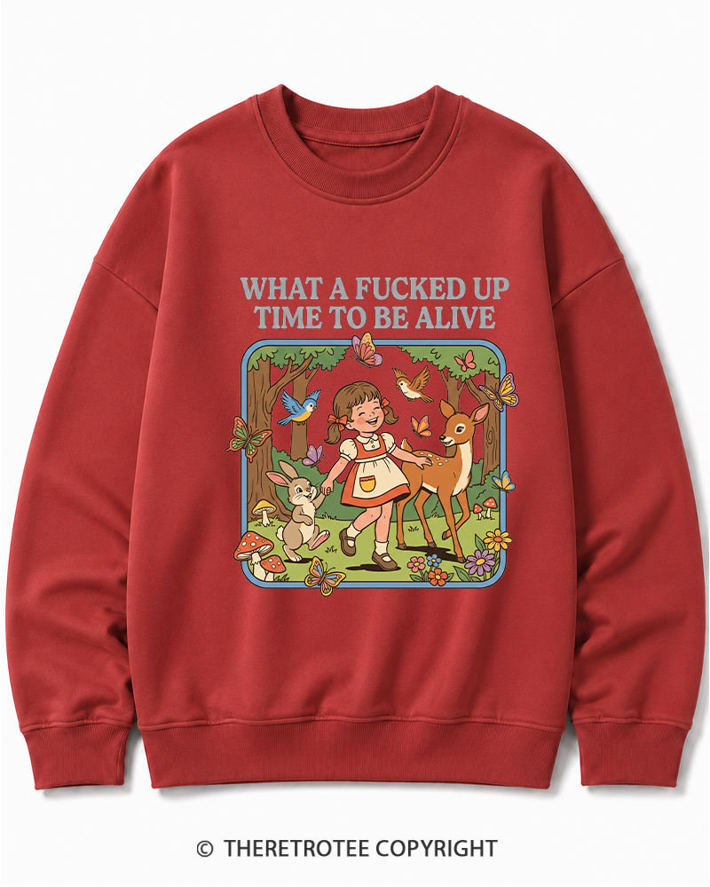 TheRetroTee What A Fucked Up Time To Be Alive 1970s Cotton Sweatshirt