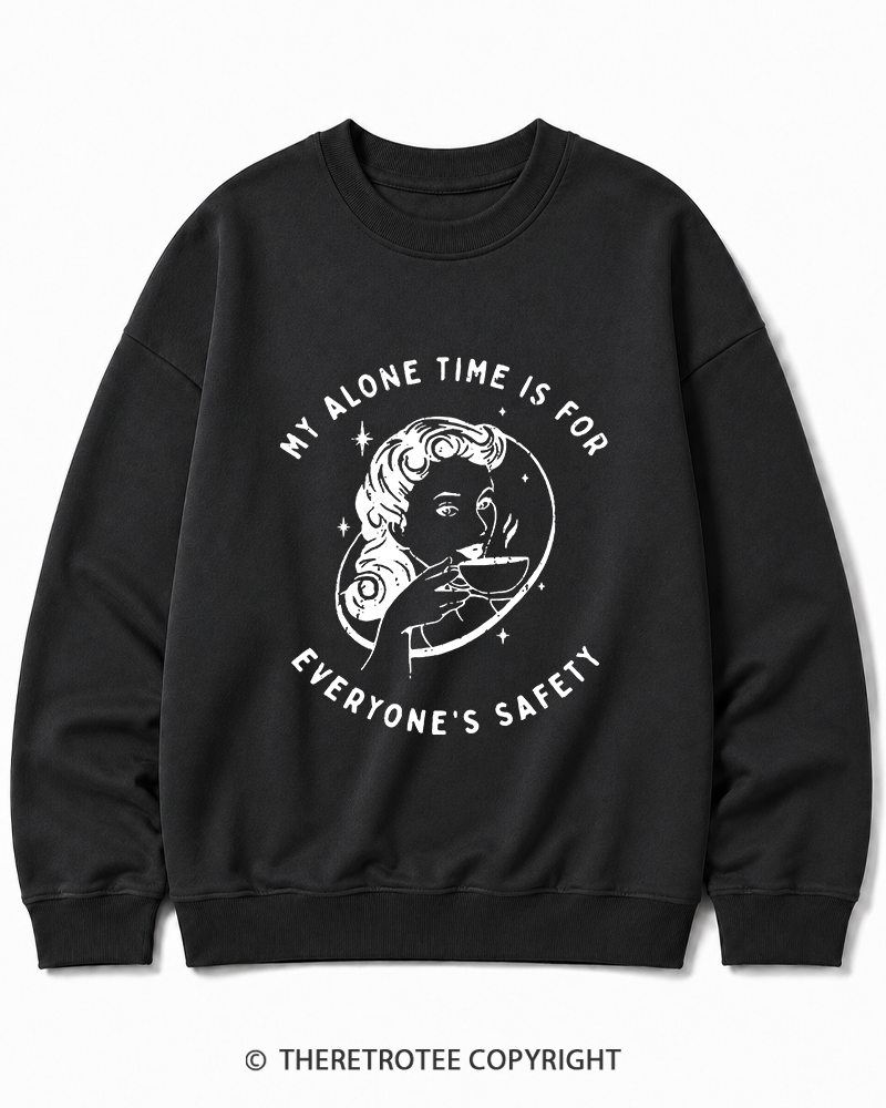 TheRetroTee My Alone Time Is For Everyone's Safety 1950s Cotton Sweatshirt