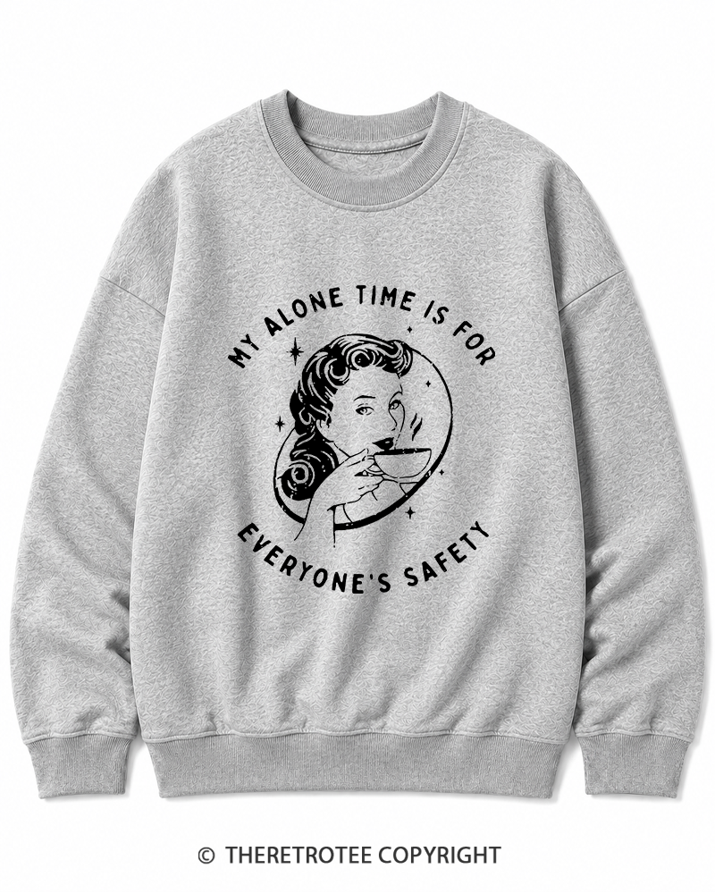 TheRetroTee My Alone Time Is For Everyone's Safety 1950s Cotton Sweatshirt