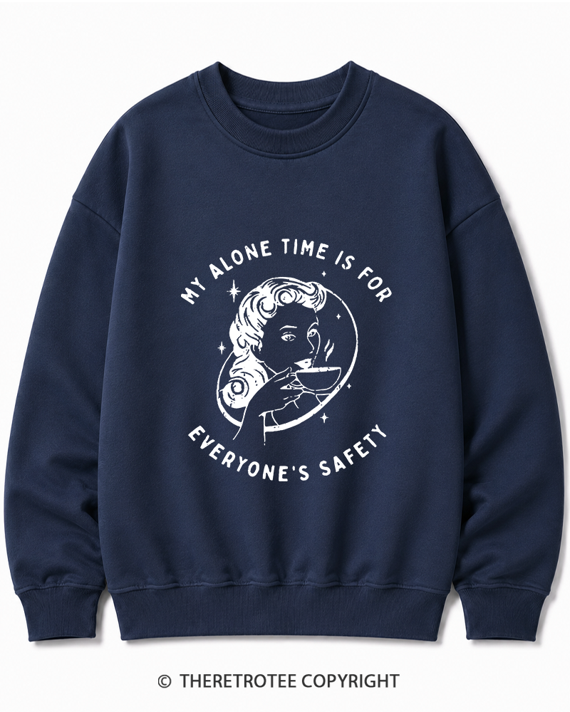 TheRetroTee My Alone Time Is For Everyone's Safety 1950s Cotton Sweatshirt