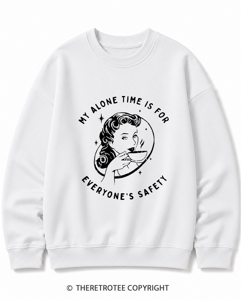 TheRetroTee My Alone Time Is For Everyone's Safety 1950s Cotton Sweatshirt
