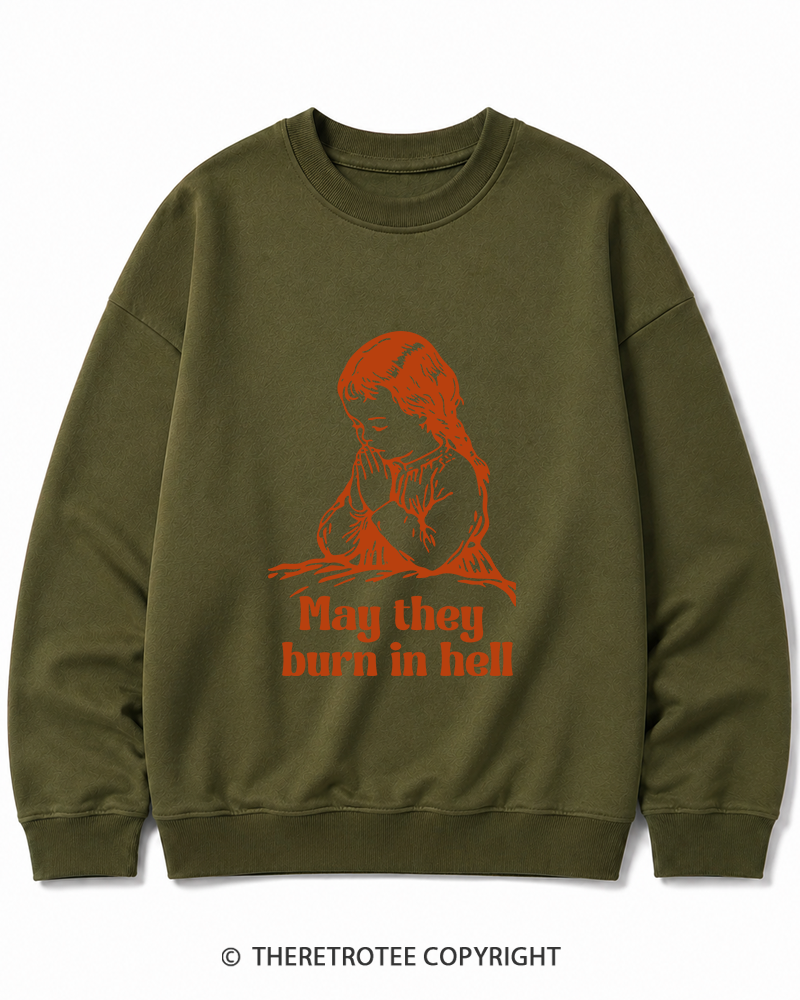 TheRetroTee May They Burn in Hell 1970s Cotton Sweatshirt