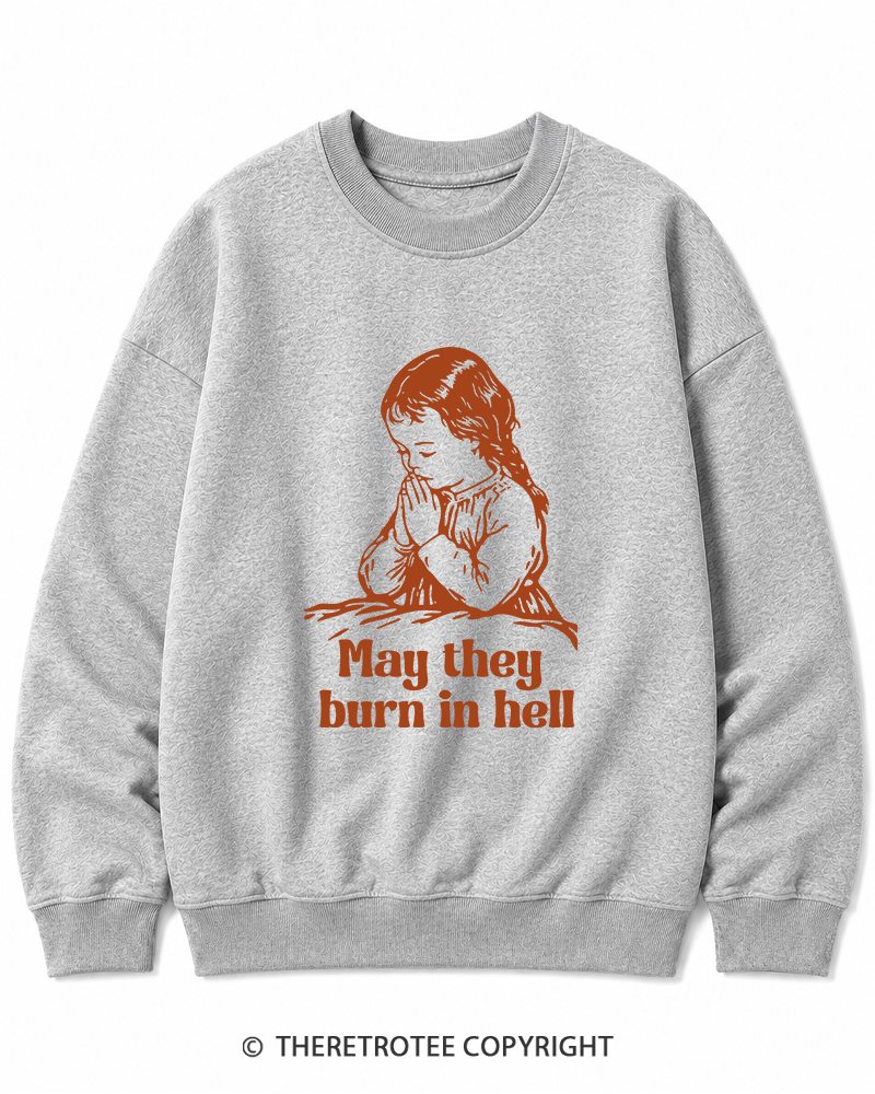 TheRetroTee May They Burn in Hell 1970s Cotton Sweatshirt