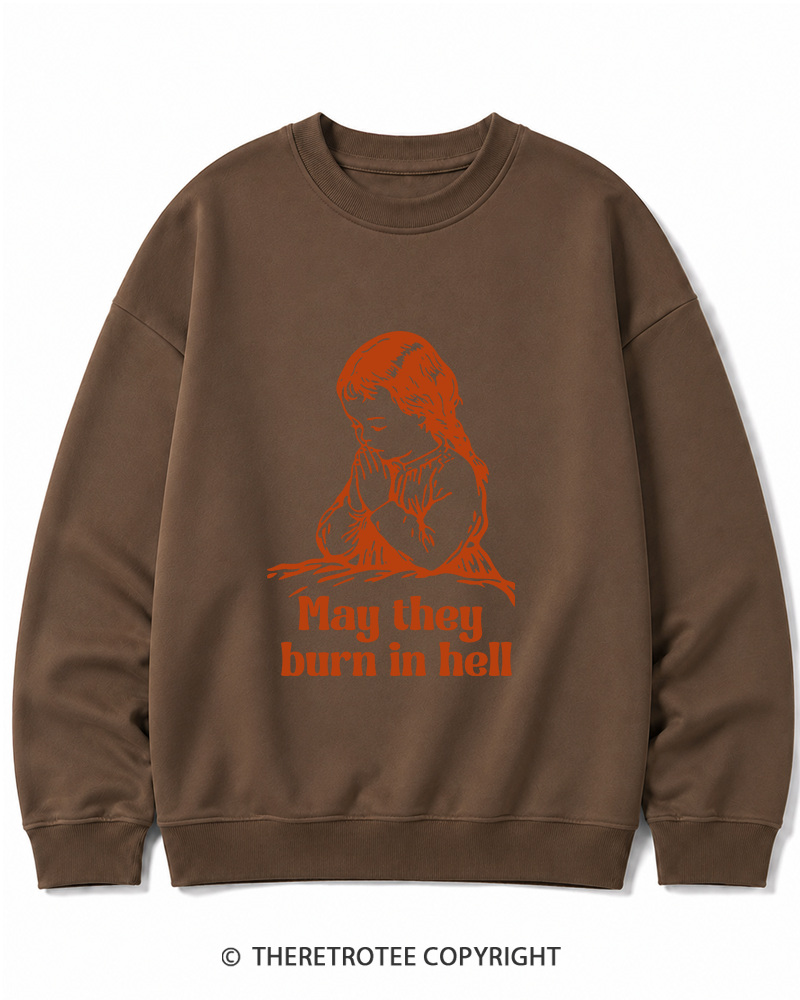 TheRetroTee May They Burn in Hell 1970s Cotton Sweatshirt