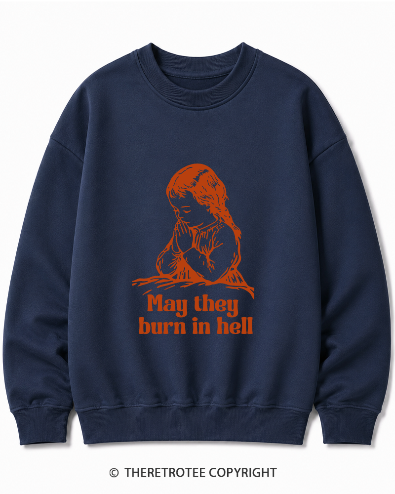 TheRetroTee May They Burn in Hell 1970s Cotton Sweatshirt