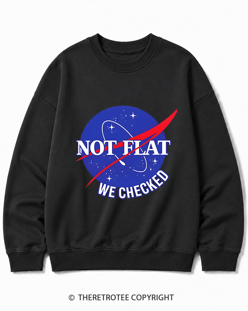 TheRetroTee Not Flat We Checked Cotton Sweatshirt