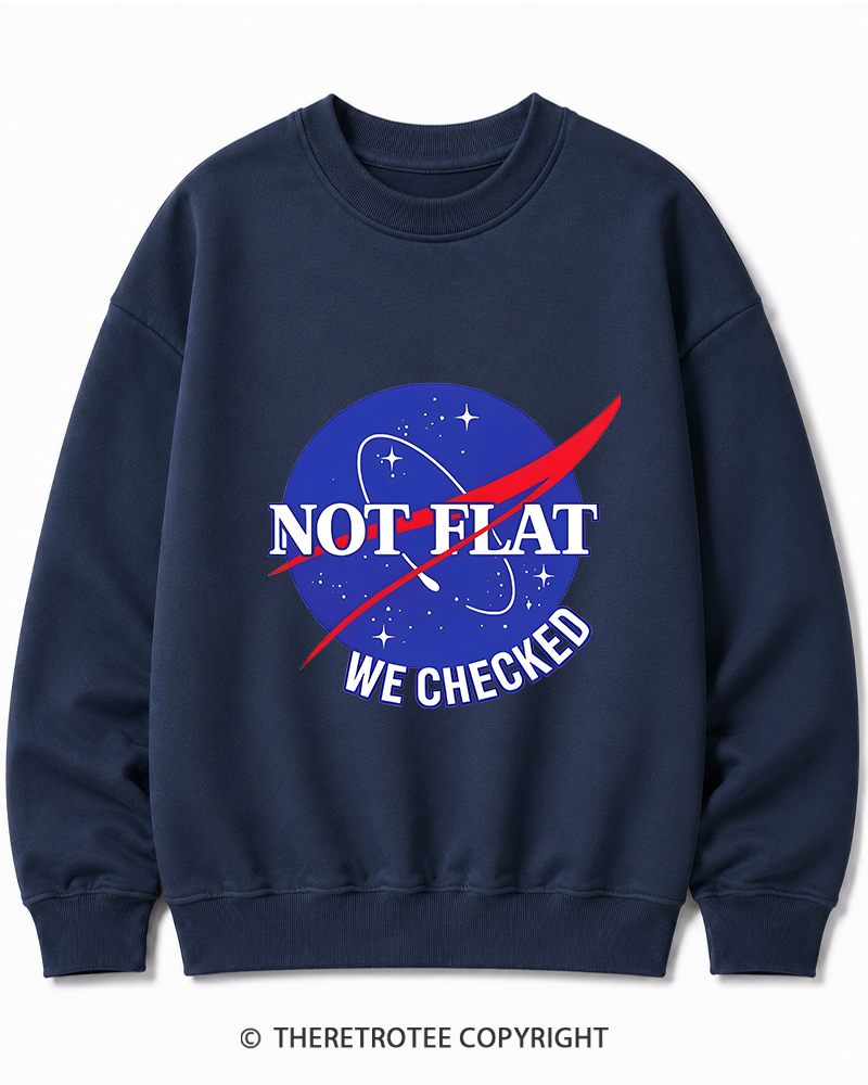 TheRetroTee Not Flat We Checked Cotton Sweatshirt