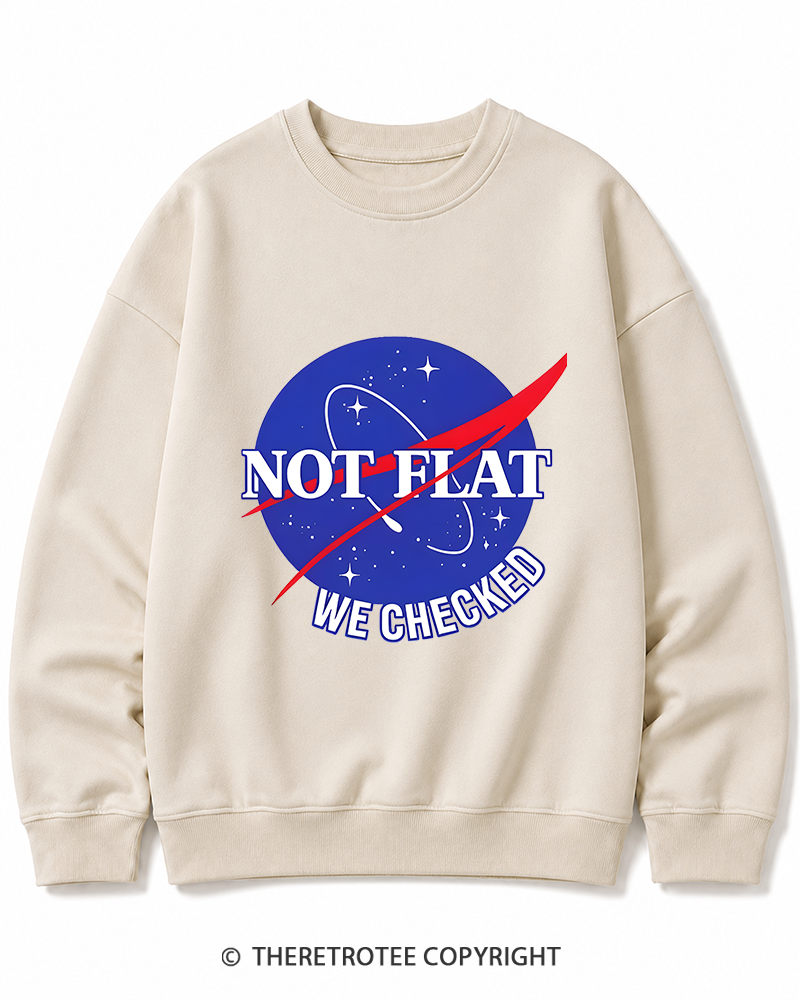 TheRetroTee Not Flat We Checked Cotton Sweatshirt