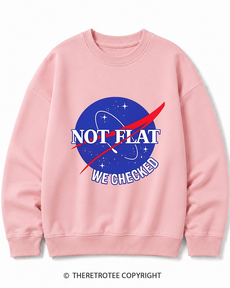 TheRetroTee Not Flat We Checked Cotton Sweatshirt