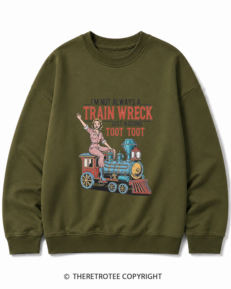 TheRetroTee I'm Not Always A Train Wreck 1950s Cotton Sweatshirt