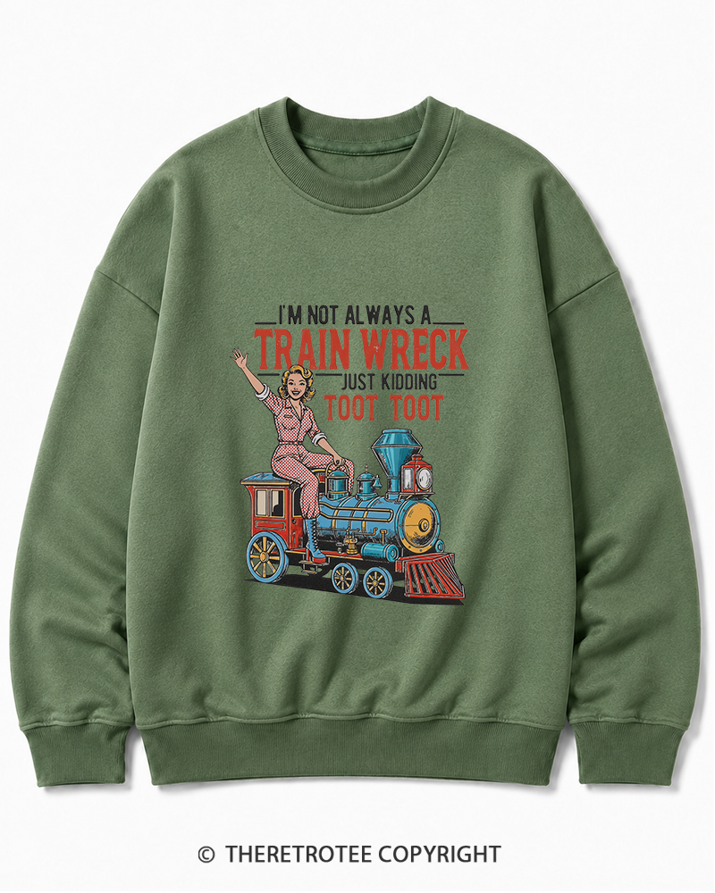 TheRetroTee I'm Not Always A Train Wreck 1950s Cotton Sweatshirt