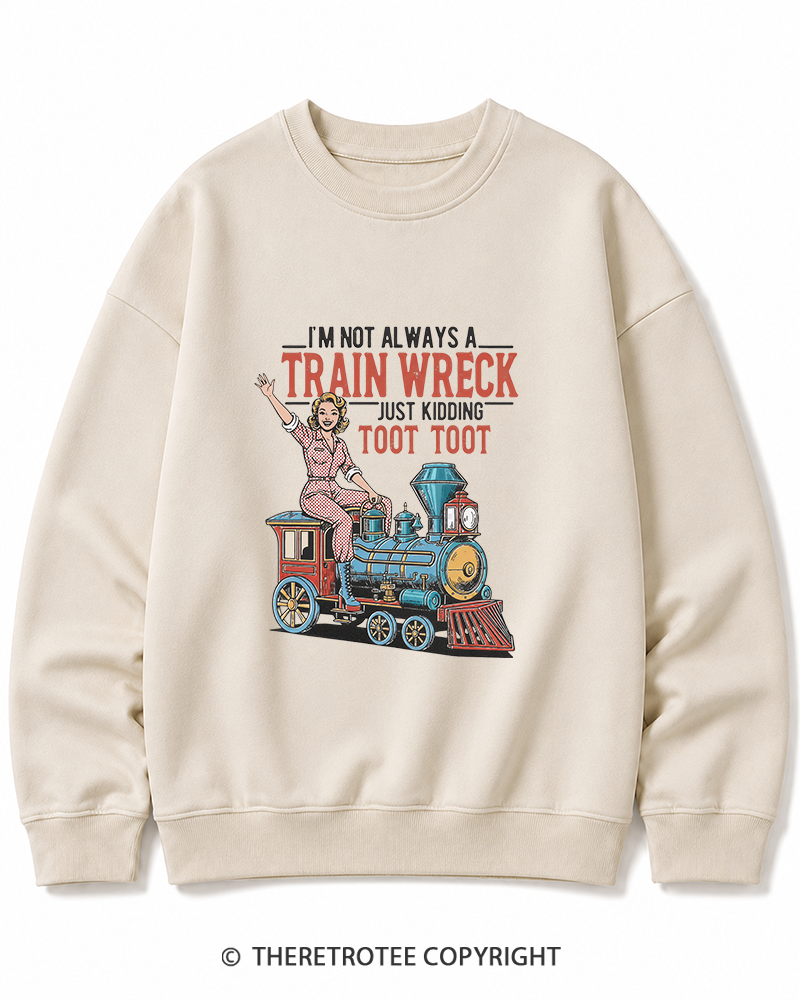 TheRetroTee I'm Not Always A Train Wreck 1950s Cotton Sweatshirt