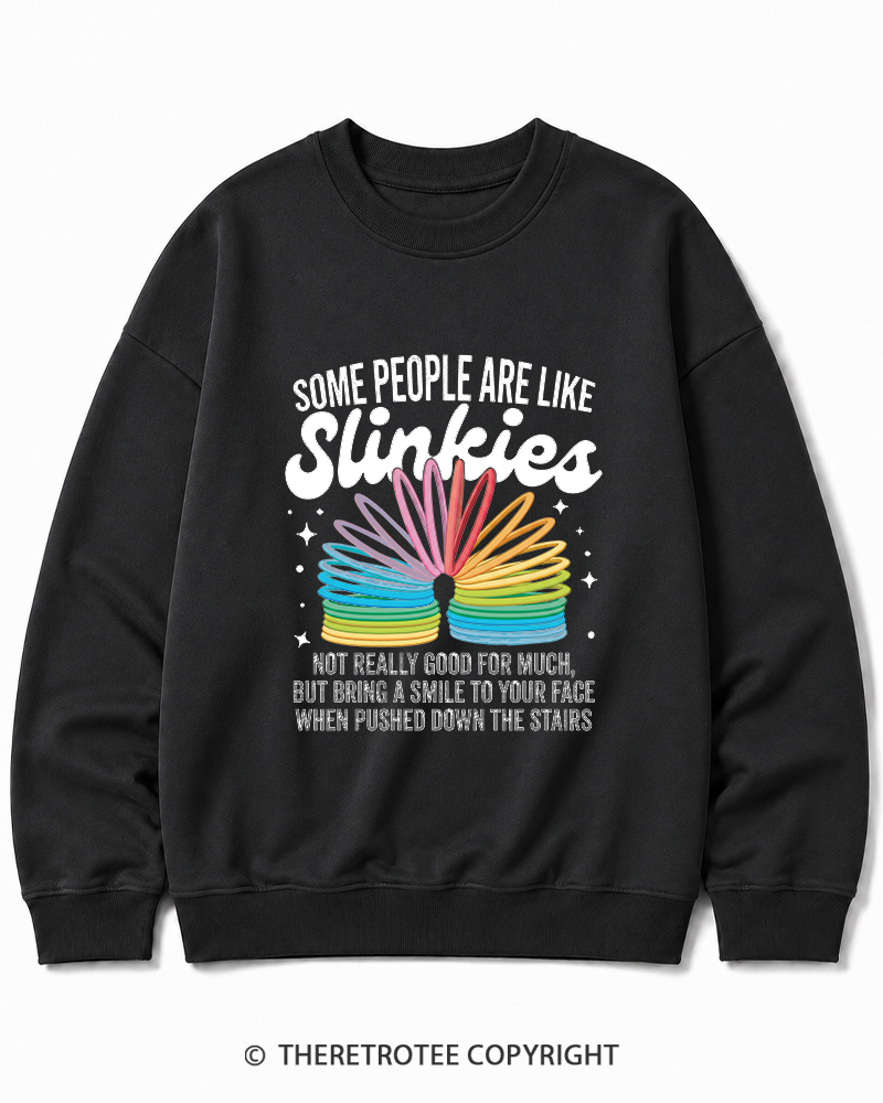 TheRetroTee Some People Are Like Slinkies Funny Sarcastic Quote 1980s Cotton Sweatshirt
